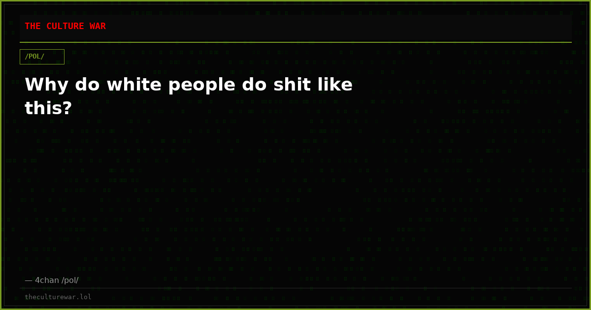 Why do white people do shit like this?