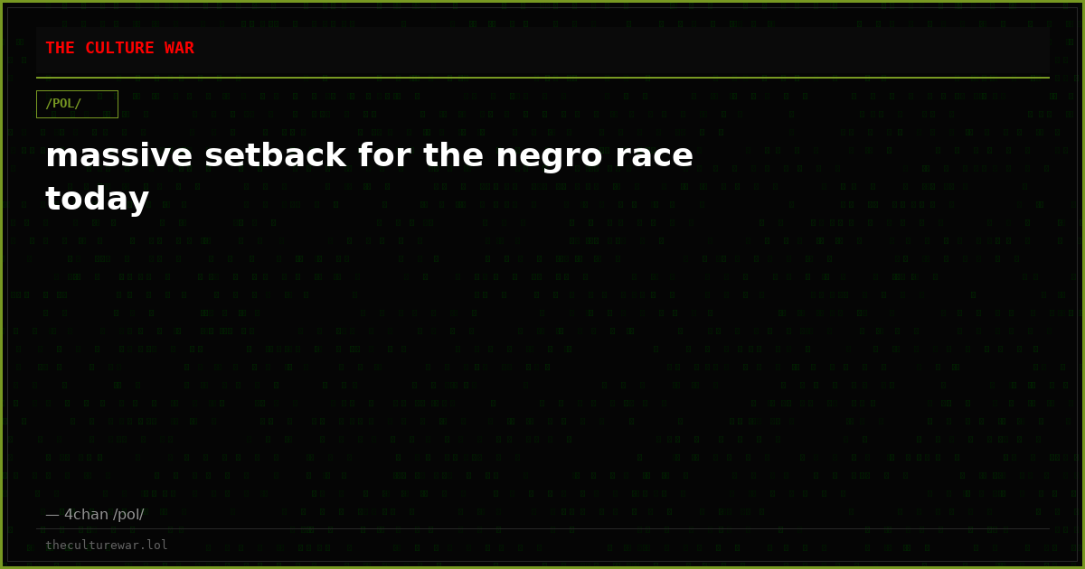 massive setback for the negro race today