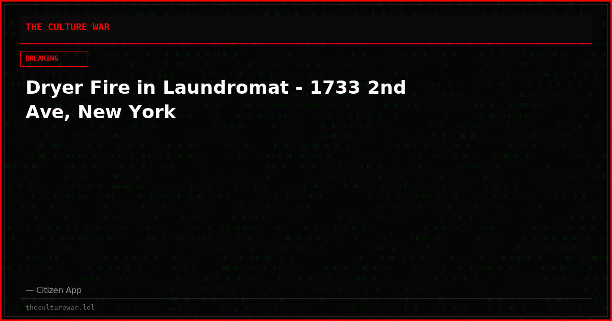 Dryer Fire in Laundromat - 1733 2nd Ave, New York