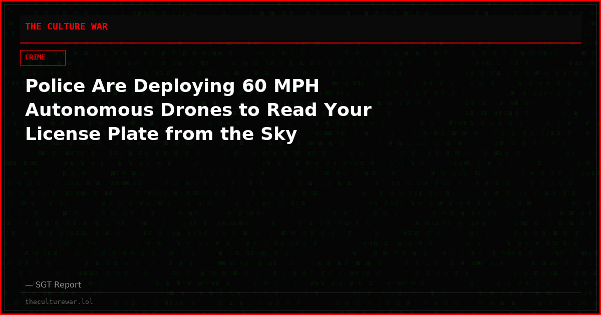 Police Are Deploying 60 MPH Autonomous Drones to Read Your License Plate from the Sky