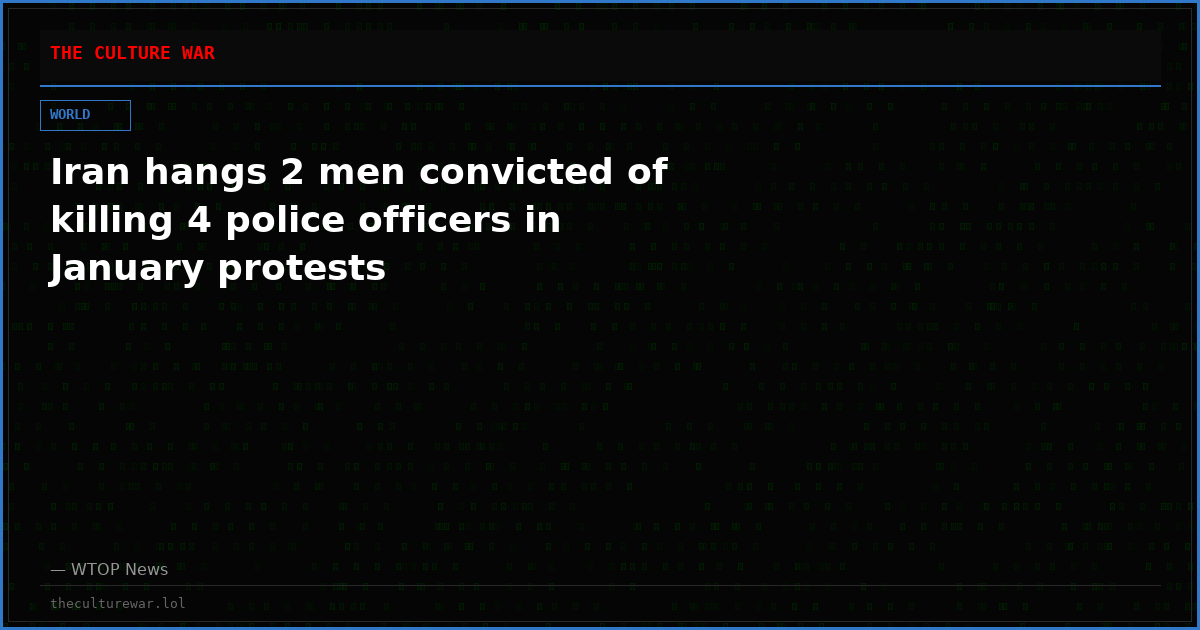 Iran hangs 2 men convicted of killing 4 police officers in January protests