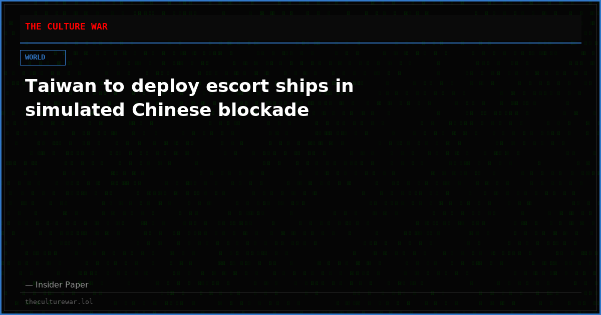 Taiwan to deploy escort ships in simulated Chinese blockade