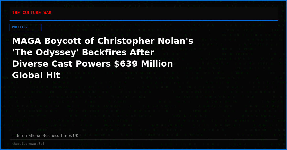 MAGA Boycott of Christopher Nolan's 'The Odyssey' Backfires After Diverse Cast Powers $639 Million Global Hit