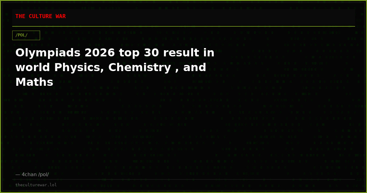 Olympiads 2026 top 30 result in world Physics, Chemistry , and Maths