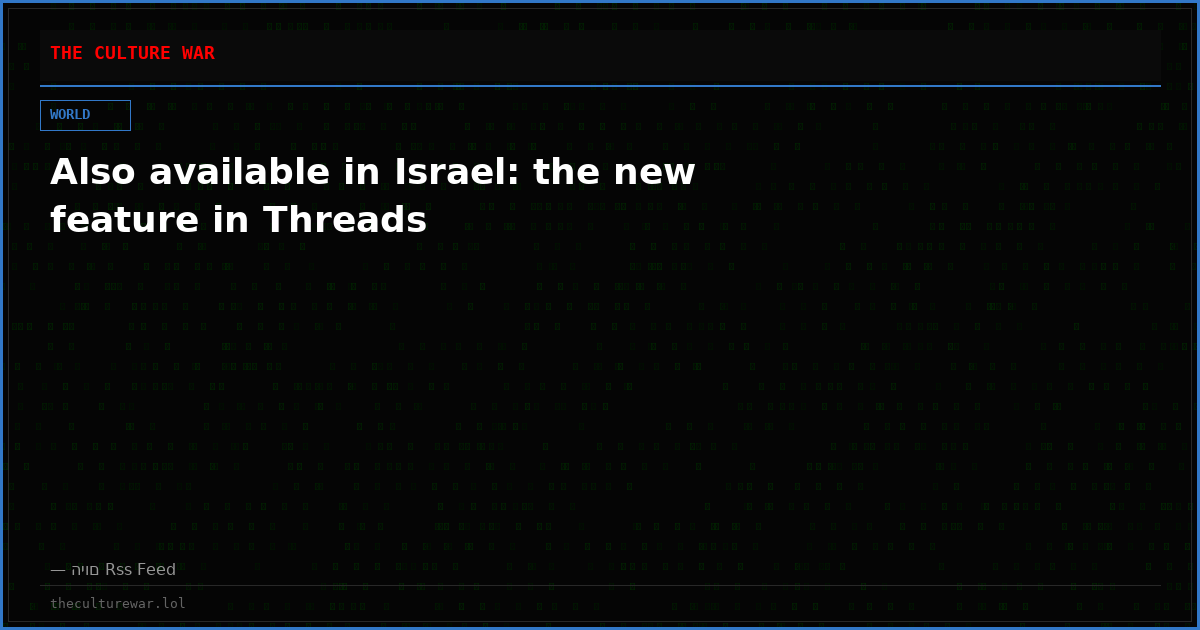 Also available in Israel: the new feature in Threads