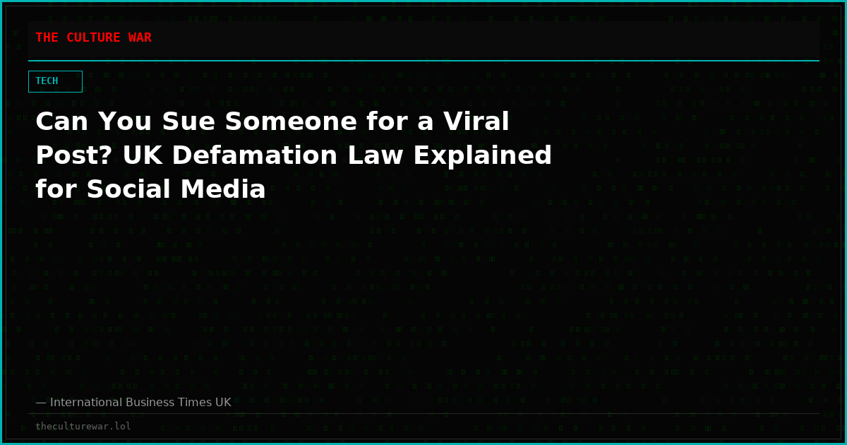 Can You Sue Someone for a Viral Post? UK Defamation Law Explained for Social Media