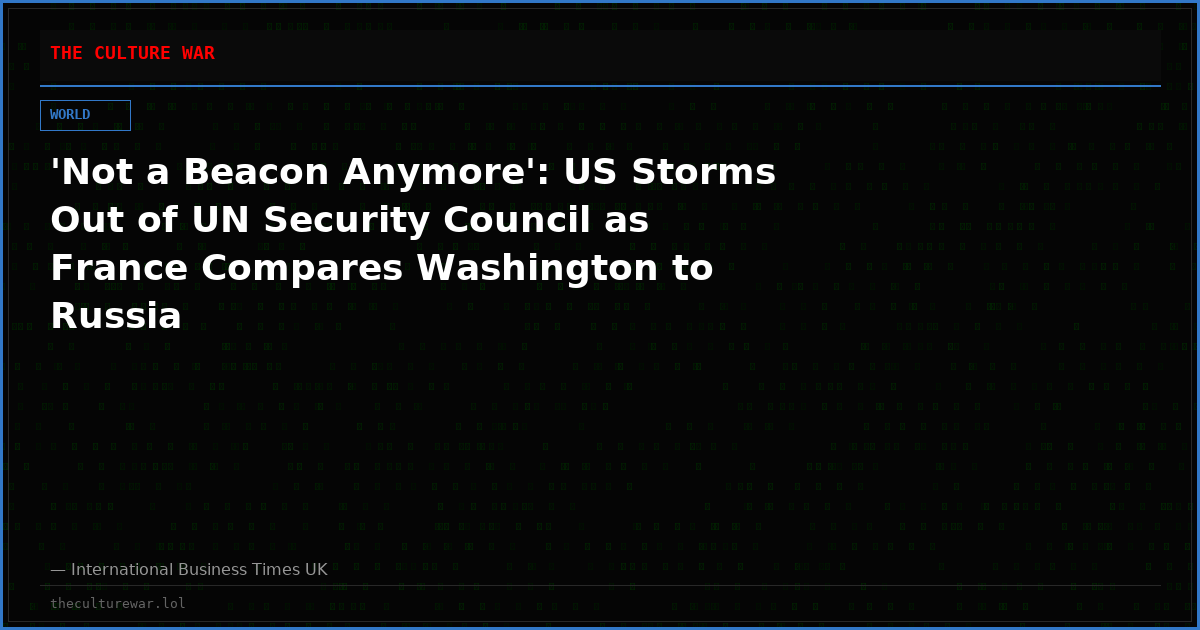'Not a Beacon Anymore': US Storms Out of UN Security Council as France Compares Washington to Russia