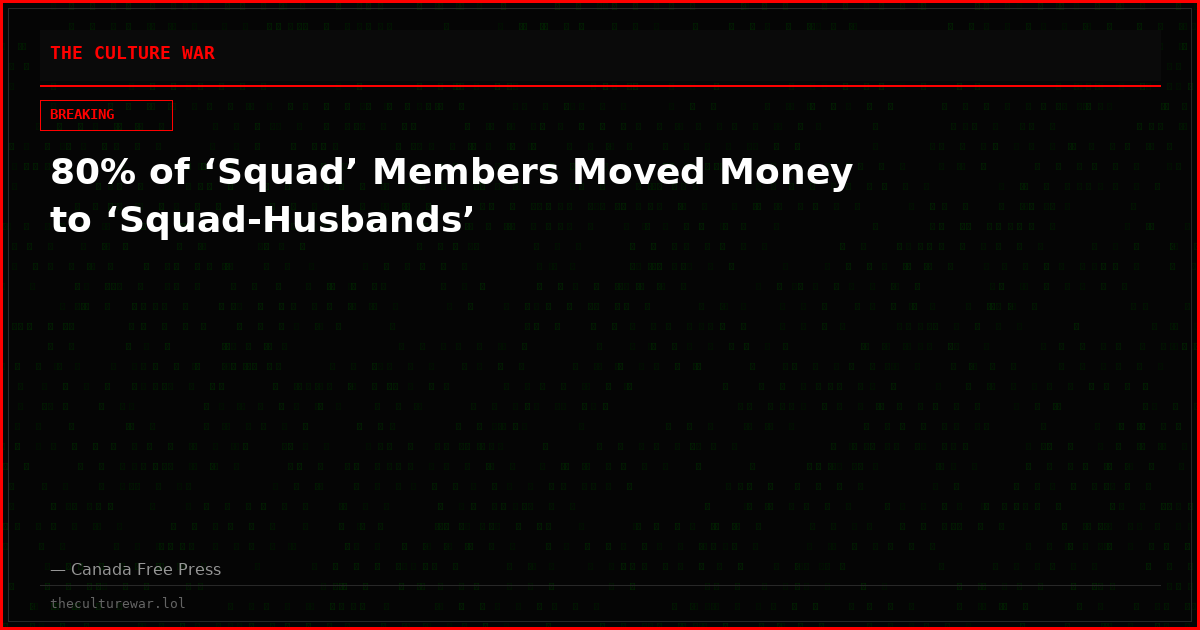 80% of ‘Squad’ Members Moved Money to ‘Squad-Husbands’