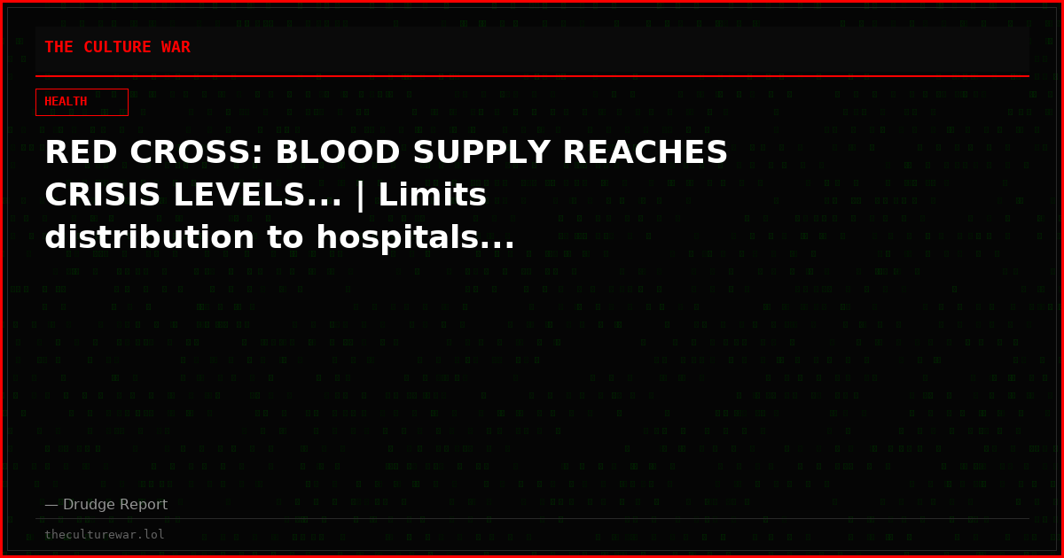 RED CROSS: BLOOD SUPPLY REACHES CRISIS LEVELS... | Limits distribution to hospitals...