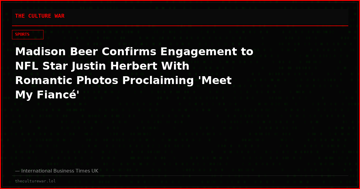 Madison Beer Confirms Engagement to NFL Star Justin Herbert With Romantic Photos Proclaiming 'Meet My Fiancé'