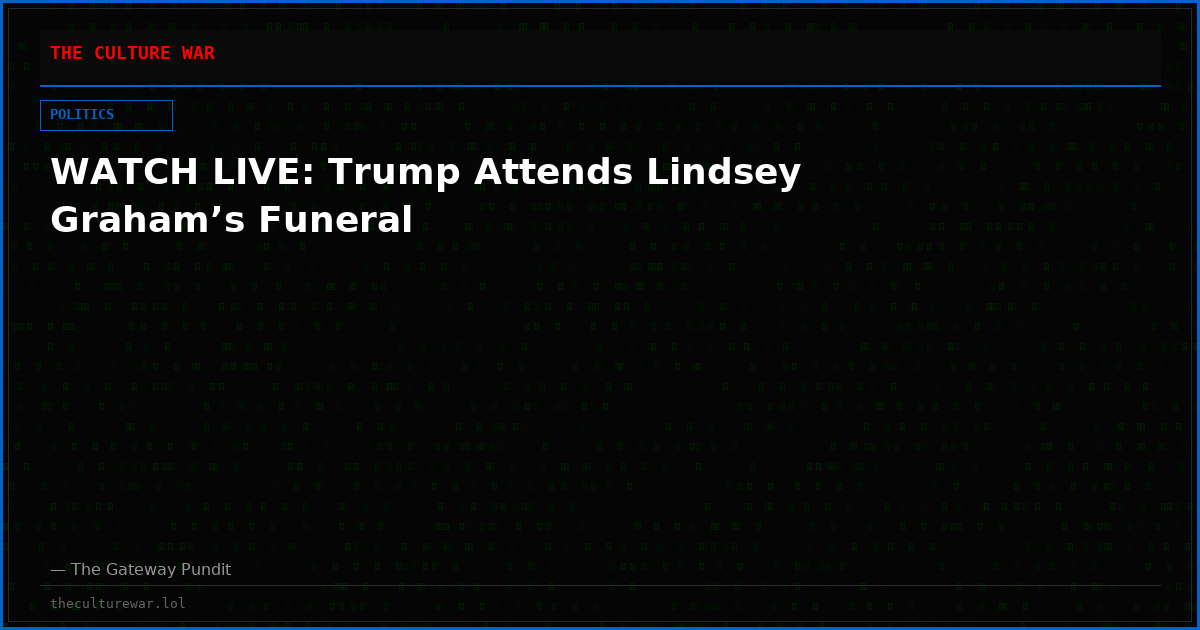 WATCH LIVE: Trump Attends Lindsey Graham’s Funeral