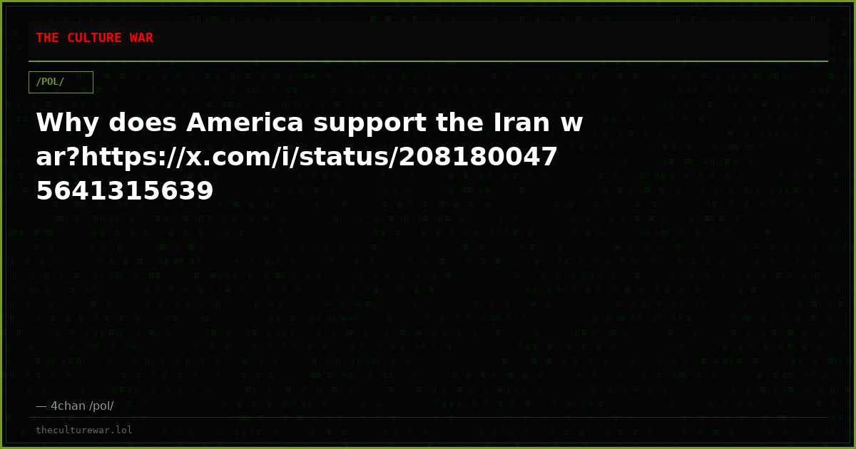 Why does America support the Iran war?https://x.com/i/status/2081800475641315639