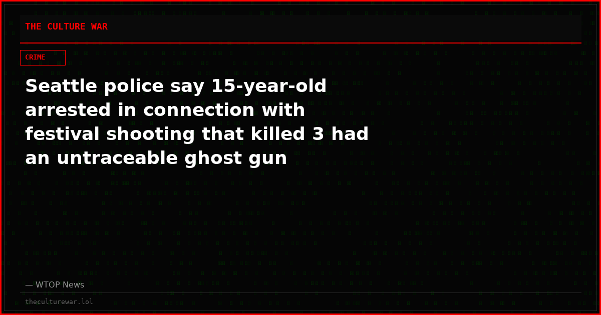 Seattle police say 15-year-old arrested in connection with festival shooting that killed 3 had an untraceable ghost gun