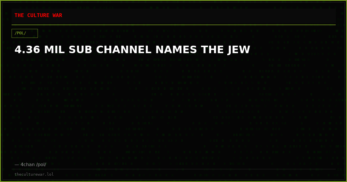 4.36 MIL SUB CHANNEL NAMES THE JEW