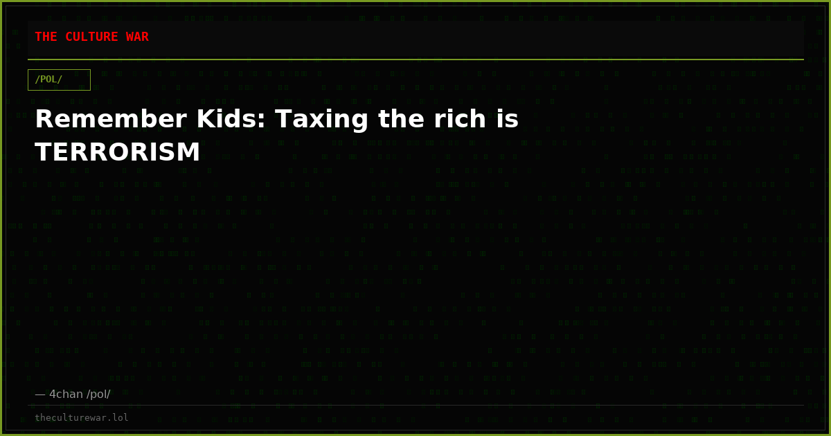 Remember Kids: Taxing the rich is TERRORISM
