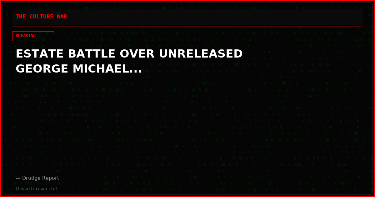 ESTATE BATTLE OVER UNRELEASED GEORGE MICHAEL...