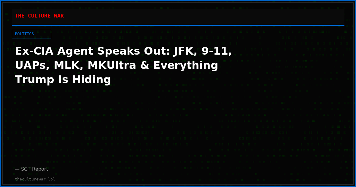 Ex-CIA Agent Speaks Out: JFK, 9-11, UAPs, MLK, MKUltra & Everything Trump Is Hiding