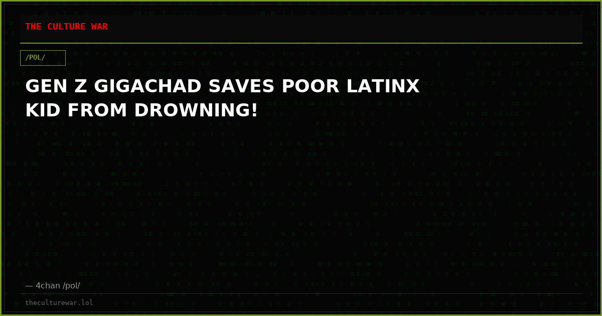 GEN Z GIGACHAD SAVES POOR LATINX KID FROM DROWNING!