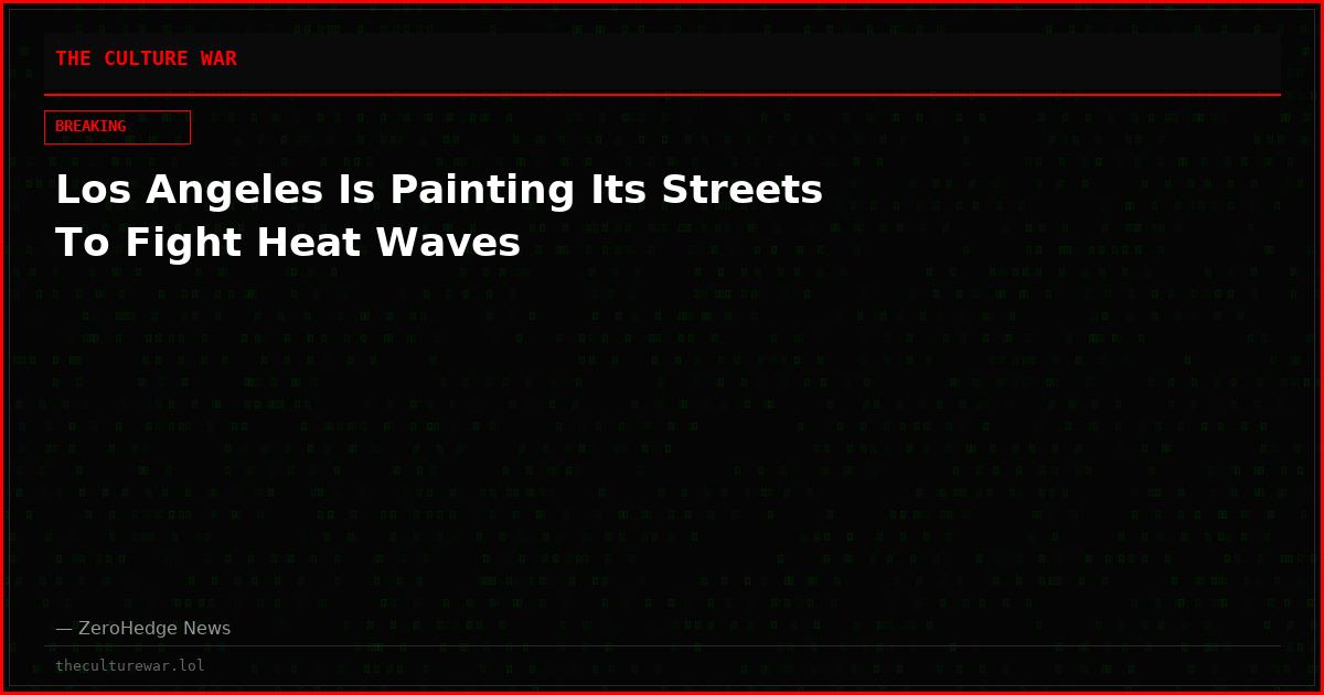 Los Angeles Is Painting Its Streets To Fight Heat Waves