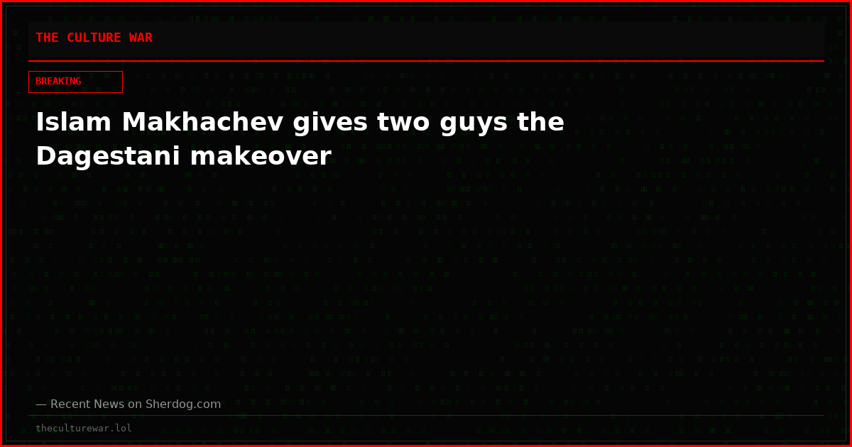 Islam Makhachev gives two guys the Dagestani makeover