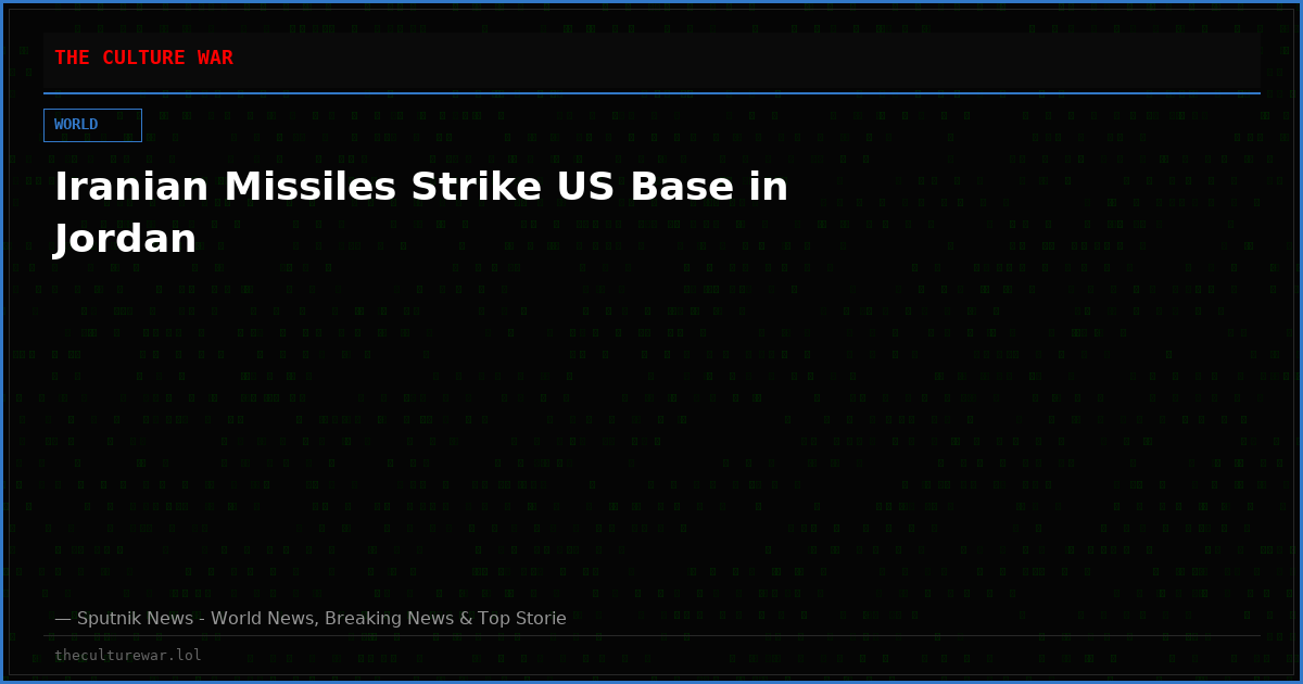 Iranian Missiles Strike US Base in Jordan