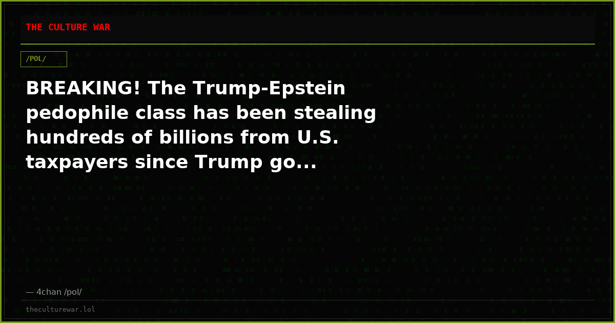 BREAKING! The Trump-Epstein pedophile class has been stealing hundreds of billions from U.S. taxpayers since Trump go...