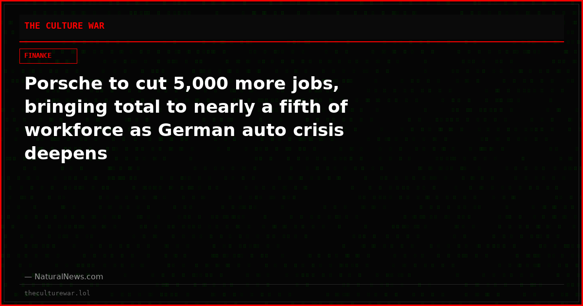 Porsche to cut 5,000 more jobs, bringing total to nearly a fifth of workforce as German auto crisis deepens