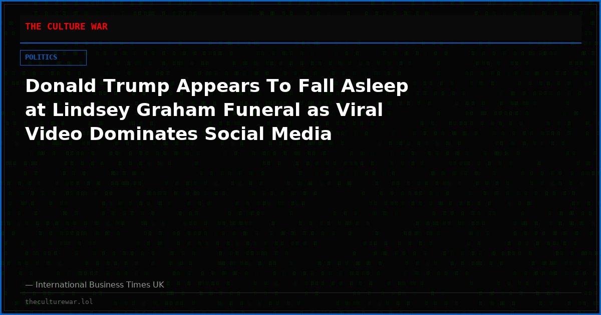 Donald Trump Appears To Fall Asleep at Lindsey Graham Funeral as Viral Video Dominates Social Media