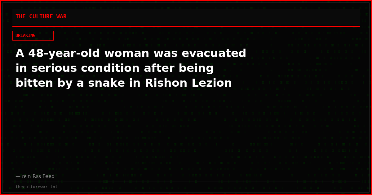 A 48-year-old woman was evacuated in serious condition after being bitten by a snake in Rishon Lezion