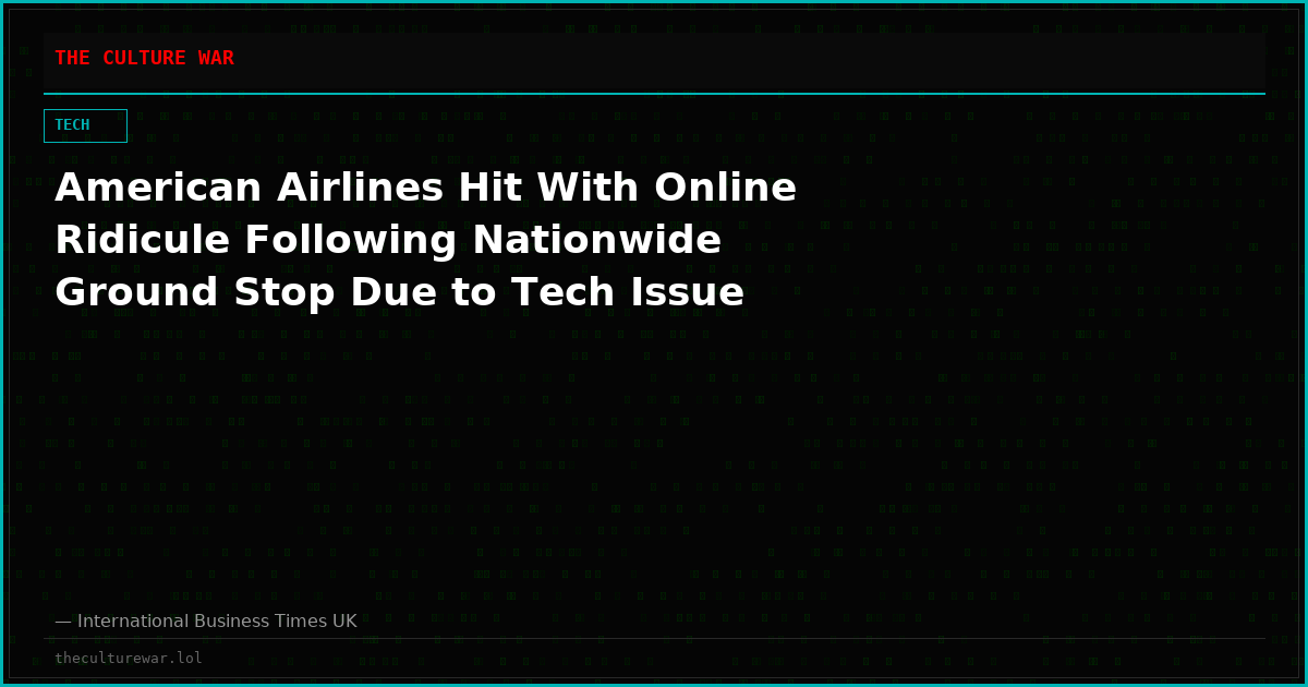 American Airlines Hit With Online Ridicule Following Nationwide Ground Stop Due to Tech Issue