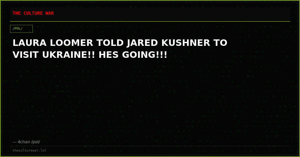 LAURA LOOMER TOLD JARED KUSHNER TO VISIT UKRAINE!! HES GOING!!!
