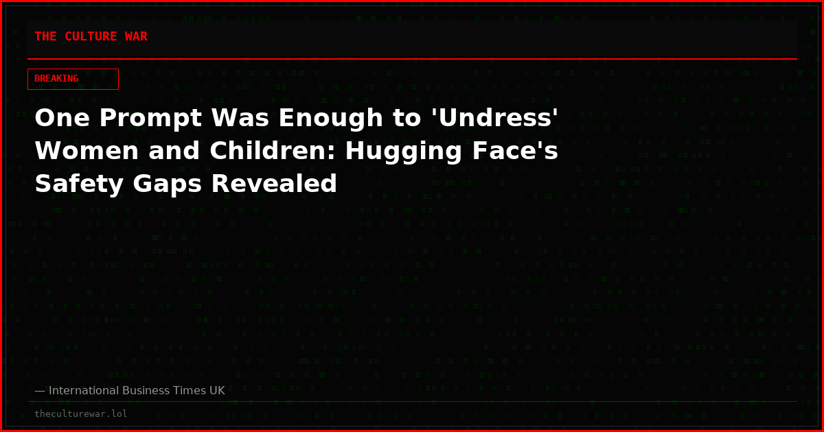 One Prompt Was Enough to 'Undress' Women and Children: Hugging Face's Safety Gaps Revealed