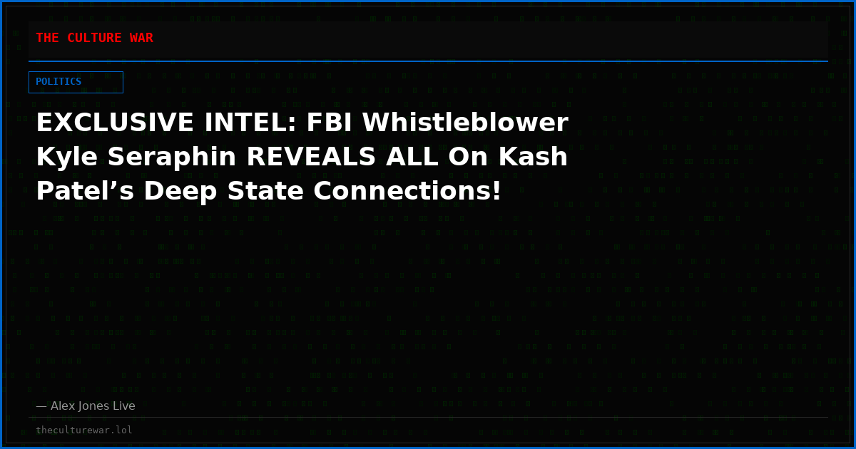 EXCLUSIVE INTEL: FBI Whistleblower Kyle Seraphin REVEALS ALL On Kash Patel’s Deep State Connections!