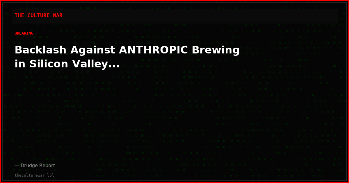 Backlash Against ANTHROPIC Brewing in Silicon Valley...