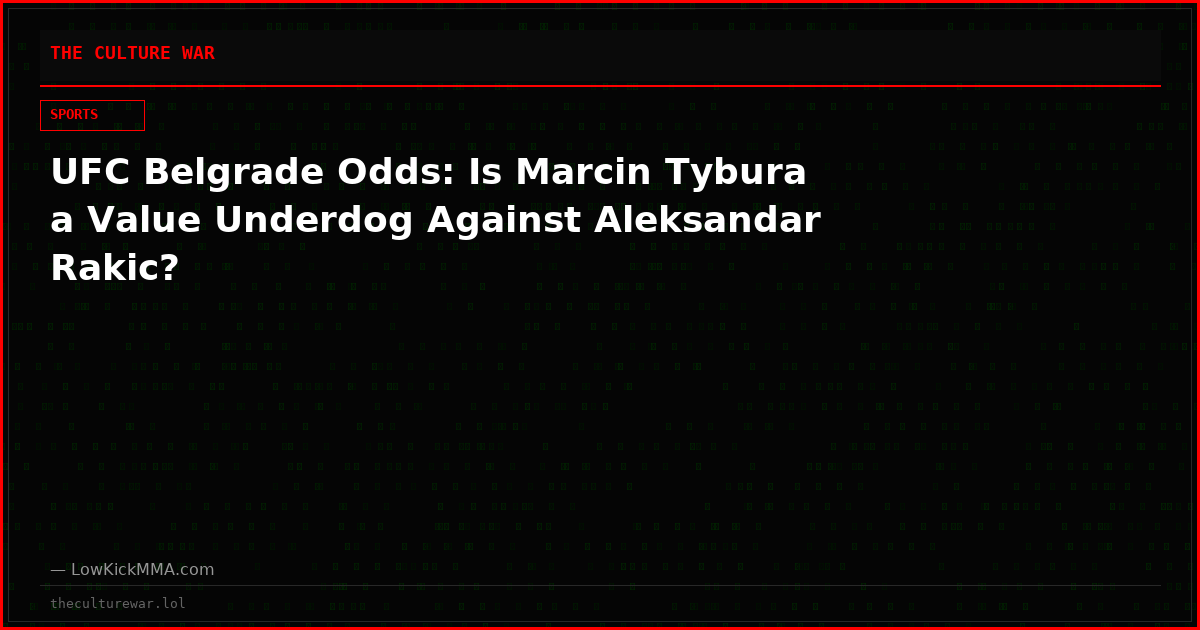 UFC Belgrade Odds: Is Marcin Tybura a Value Underdog Against Aleksandar Rakic?