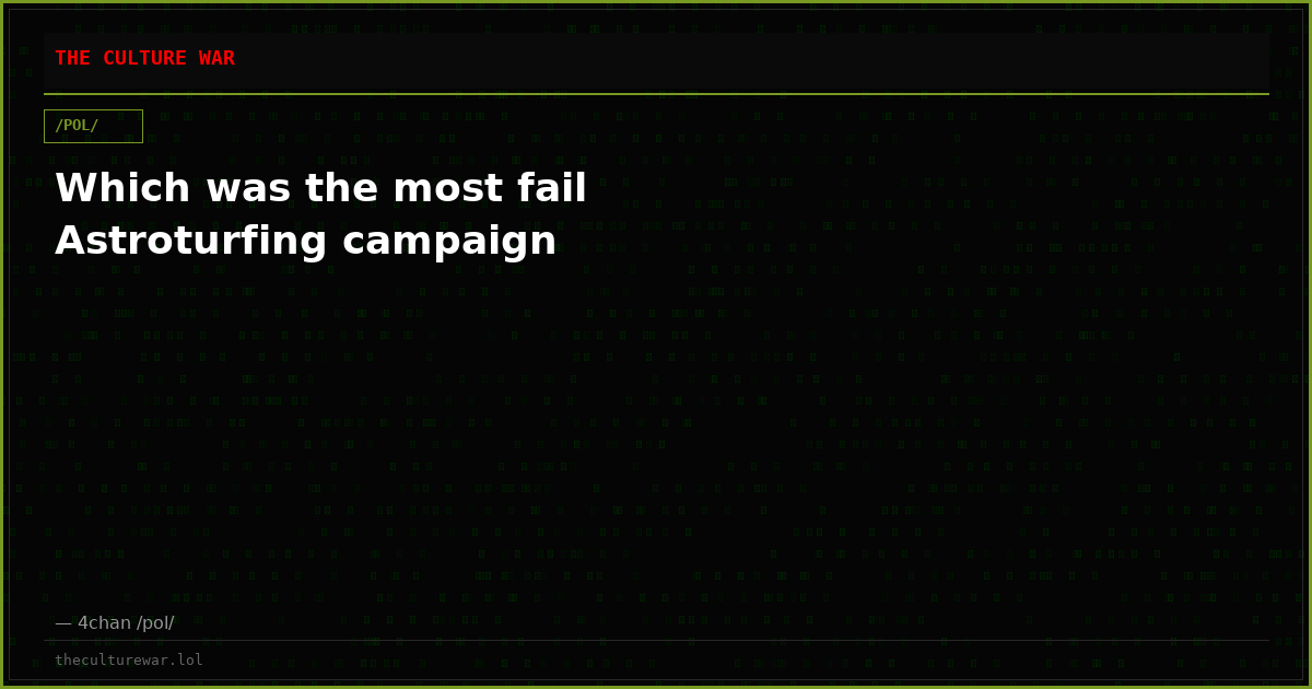 Which was the most fail Astroturfing campaign