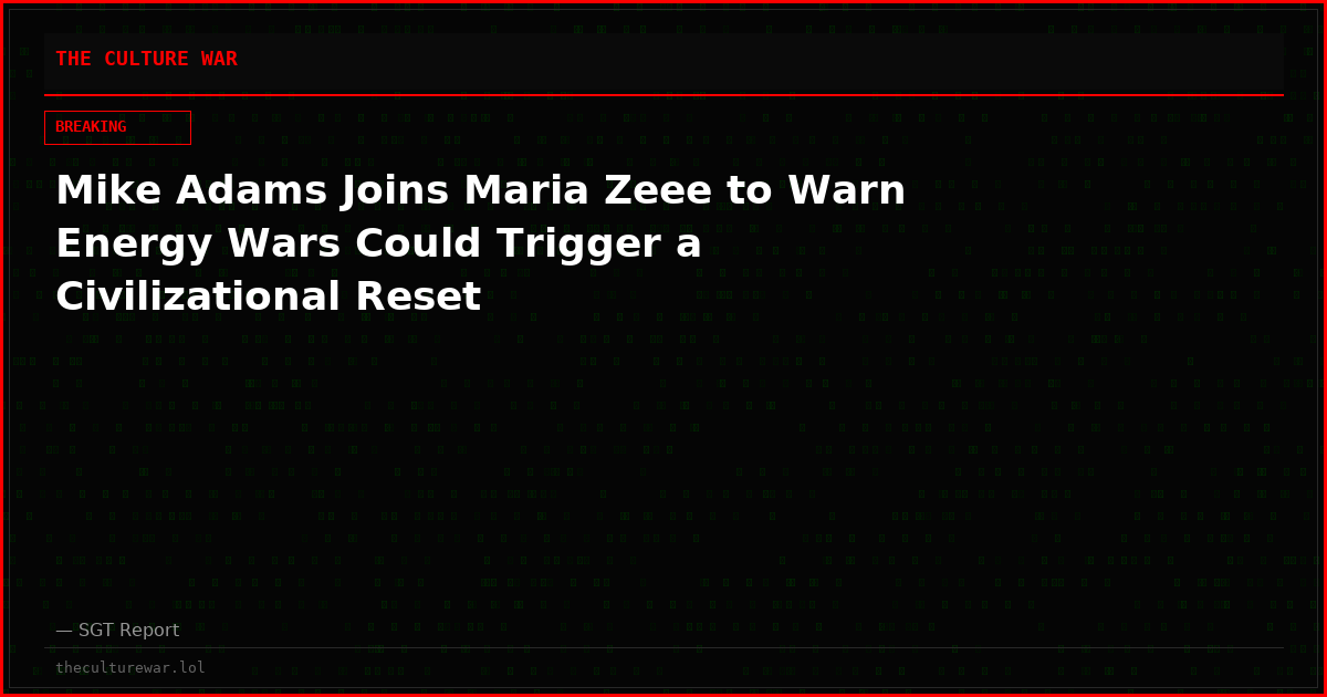 Mike Adams Joins Maria Zeee to Warn Energy Wars Could Trigger a Civilizational Reset
