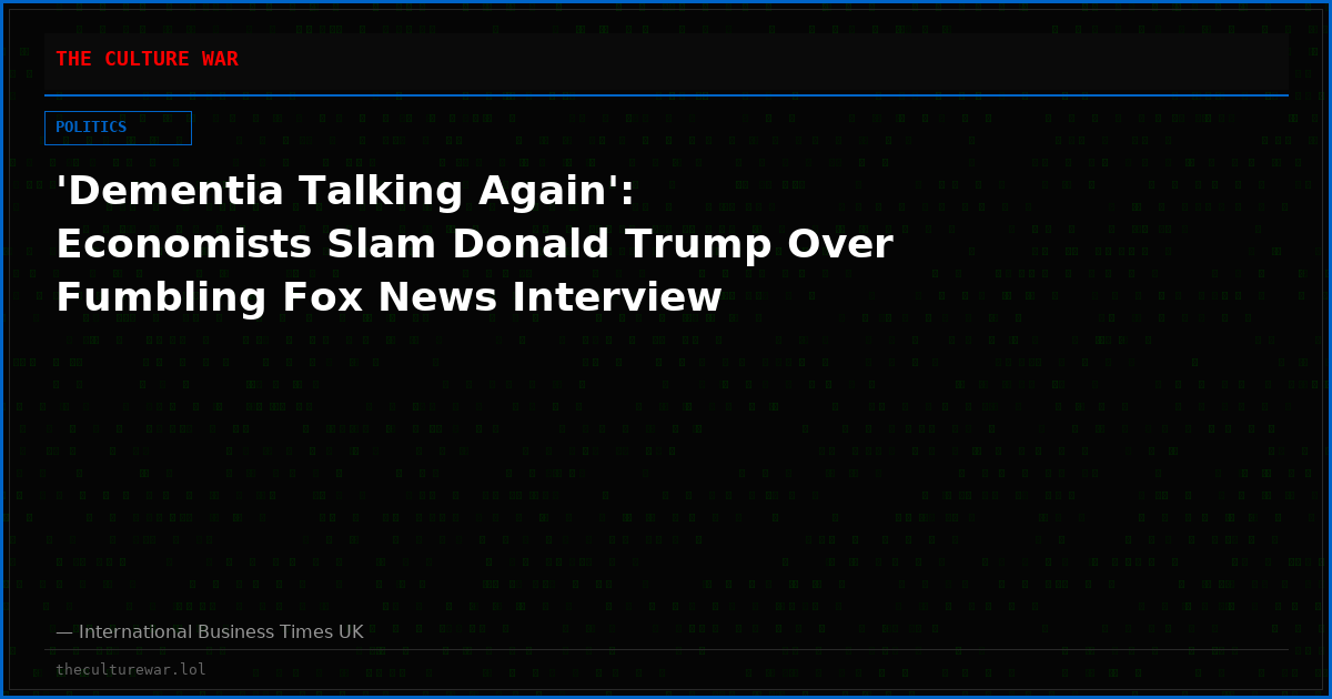 'Dementia Talking Again': Economists Slam Donald Trump Over Fumbling Fox News Interview