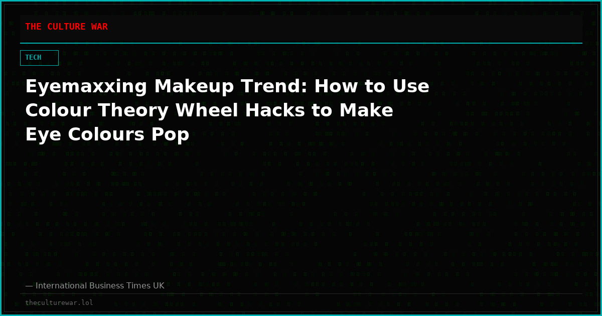 Eyemaxxing Makeup Trend: How to Use Colour Theory Wheel Hacks to Make Eye Colours Pop