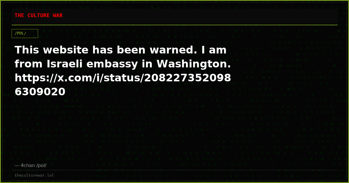This website has been warned. I am from Israeli embassy in Washington. https://x.com/i/status/2082273520986309020