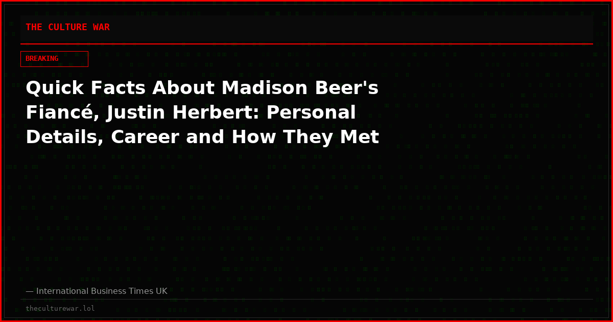 Quick Facts About Madison Beer's Fiancé, Justin Herbert: Personal Details, Career and How They Met