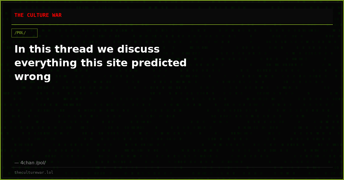 In this thread we discuss everything this site predicted wrong