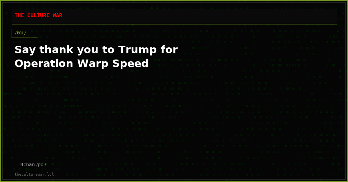 Say thank you to Trump for Operation Warp Speed