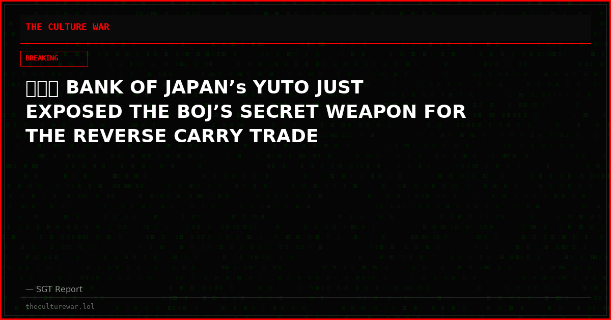 🚨🇯🇵 BANK OF JAPAN’s YUTO JUST EXPOSED THE BOJ’S SECRET WEAPON FOR THE REVERSE CARRY TRADE