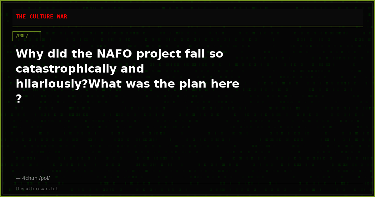 Why did the NAFO project fail so catastrophically and hilariously?What was the plan here ?