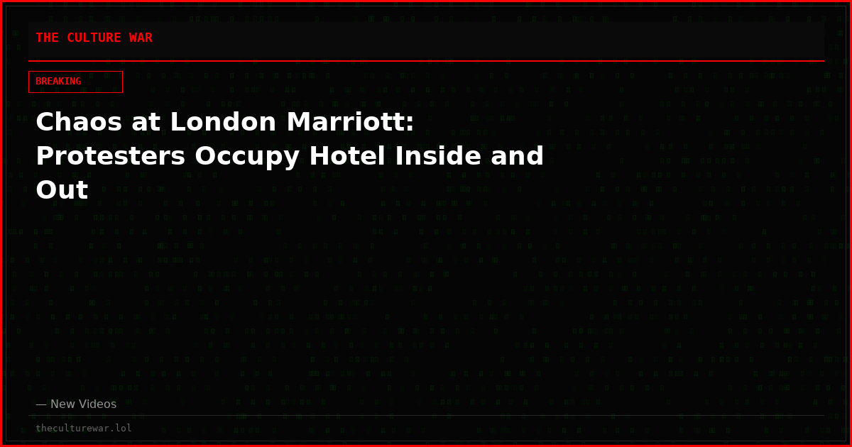 Chaos at London Marriott: Protesters Occupy Hotel Inside and Out