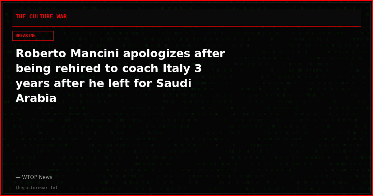 Roberto Mancini apologizes after being rehired to coach Italy 3 years after he left for Saudi Arabia