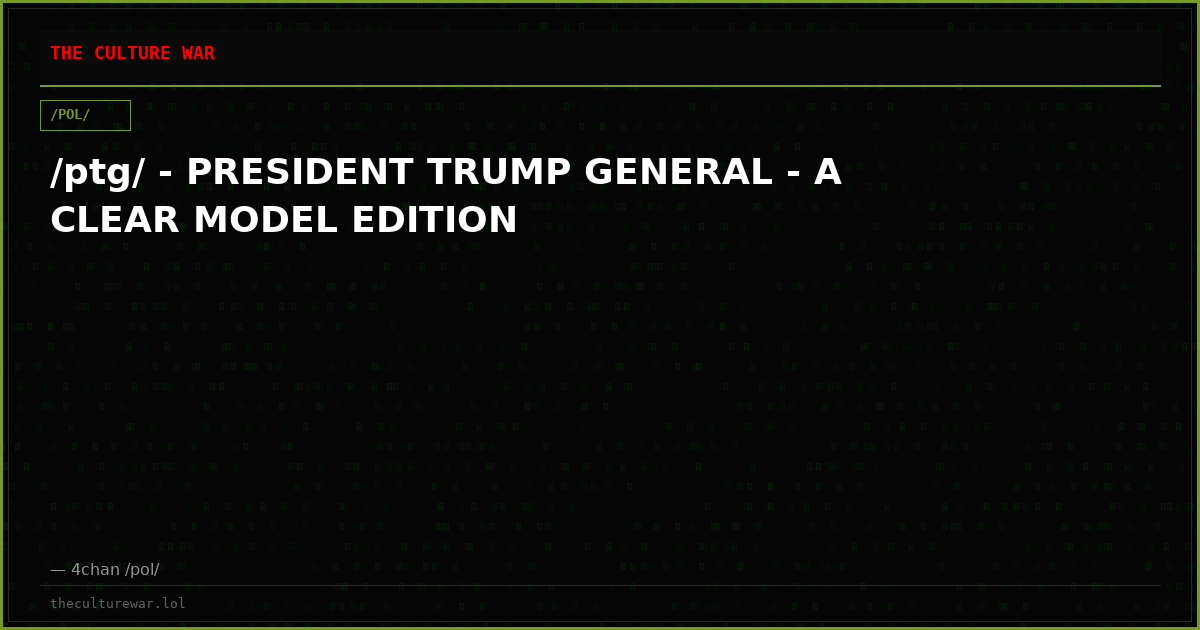 /ptg/ - PRESIDENT TRUMP GENERAL - A CLEAR MODEL EDITION