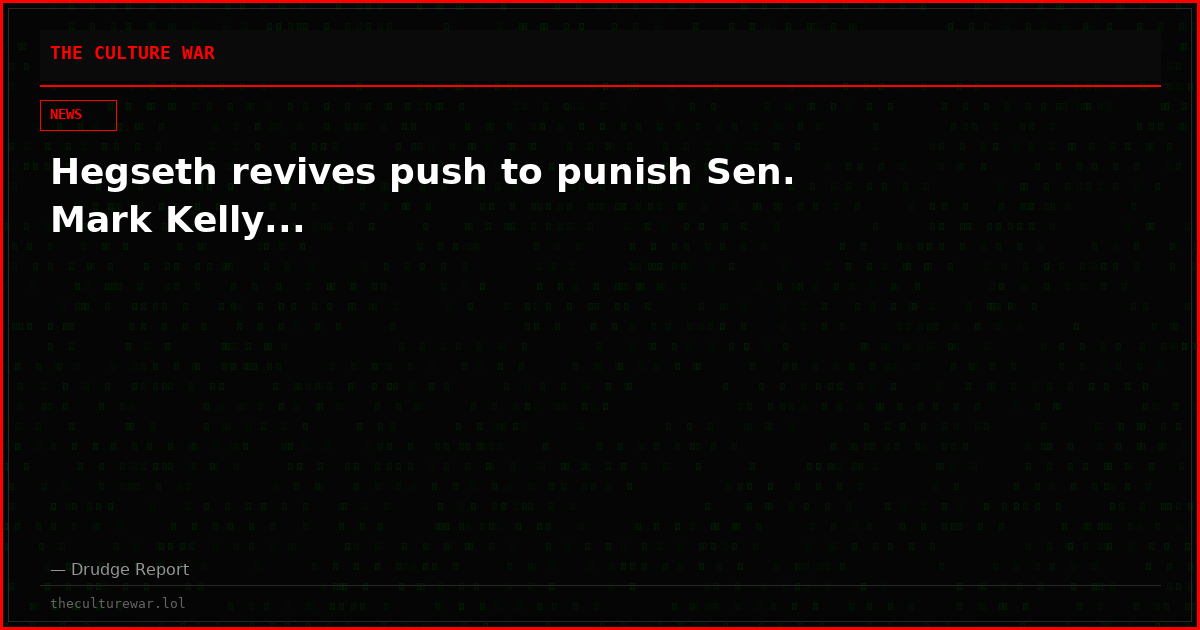 Hegseth revives push to punish Sen. Mark Kelly...