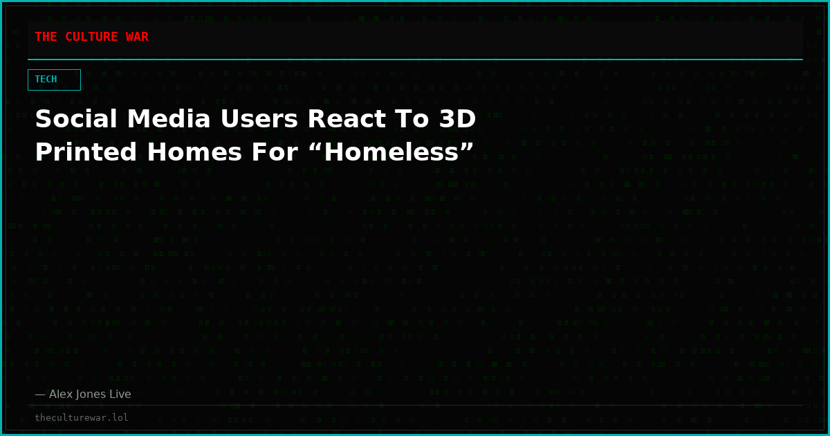 Social Media Users React To 3D Printed Homes For “Homeless”